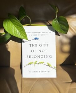 The Gift of Not Belonging